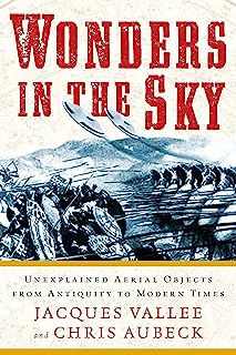 Book Cover Wonders in the Sky: Unexplained Aerial Objects from Antiquity to Modern Times