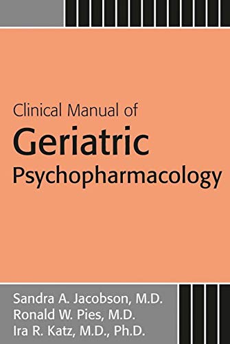 Book Cover Clinical Manual of Geriatric Psychopharmacology