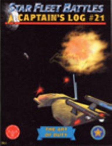 Captain' Log Star Fleet Battles No. 21 The Art of Duty