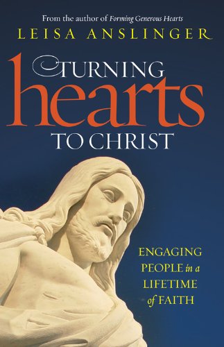 Book Cover Turning Hearts to Christ: Engaging People in a Lifetime of Faith