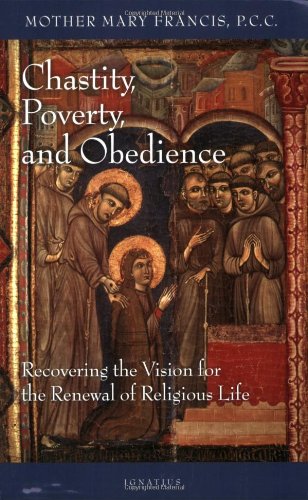 Book Cover Chastity, Poverty and Obedience: Recovering the Vision for the Renewal of Religious Life