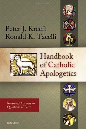 Book Cover Handbook of Catholic Apologetics: Reasoned Answers to Questions of Faith