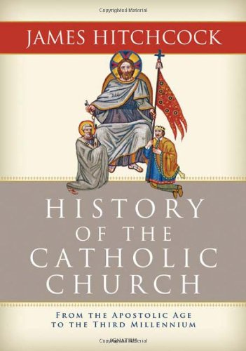 Book Cover The History of the Catholic Church: From the Apostolic Age to the Third Millennium