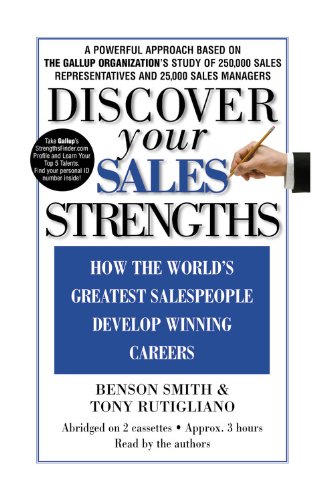 Discover Your Sales Strengths: How the World's Greatest Salespeople Develop Winning Careers