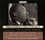 A Call to Conscience: The Landmark Speeches of Dr. Martin Luther King, Jr.