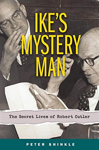 Book Cover Ike's Mystery Man: The Secret Lives of Robert Cutler