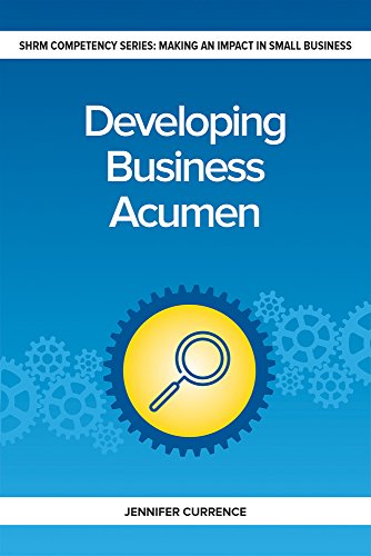 Developing Business Acumen (Making an Impact in Small Business HR, 8)