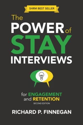Book Cover The Power of Stay Interviews for Engagement and Retention: Second Edition