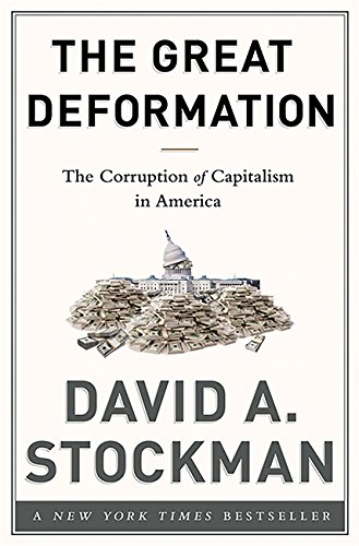 Book Cover The Great Deformation: The Corruption of Capitalism in America