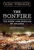 The Bonfire: The Siege and Burning of Atlanta
