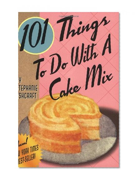 Book Cover 101 Things to Do with a Cake Mix