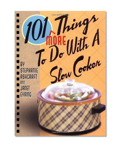 Book Cover 101 More Things to Do with a Slow Cooker