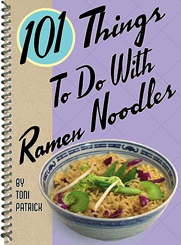 Book Cover 101 Things to Do with Ramen Noodles (101 Things to Do With...recipes)