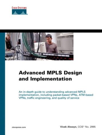 Book Cover Advanced MPLS Design and Implementation (CCIE Professional Development)