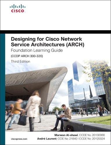 Book Cover Designing for Cisco Network Service Architectures (ARCH) Foundation Learning Guide: CCDP ARCH 300-320 (4thEdition) (Foundation Learning Guides)