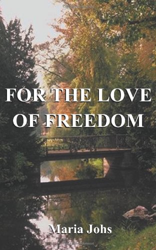 For the Love of Freedom