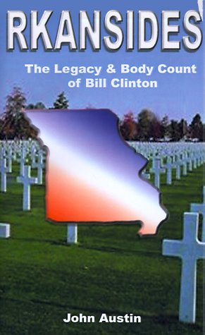 Rkansides: The Legacy & Body Count of Bill Clinton