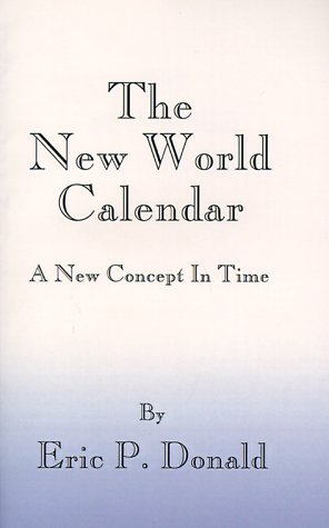 The New World Calendar: A New Concept in Time