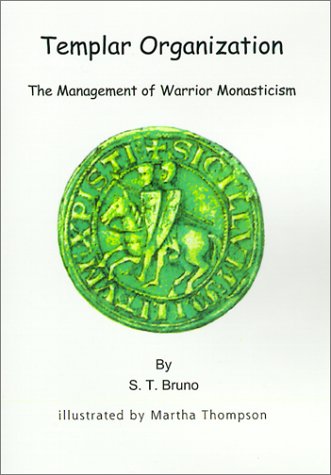 Templar Organization: The Management of Warrior Monasticism