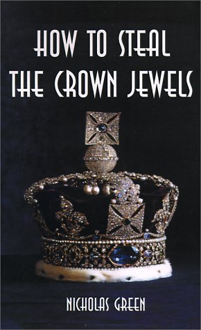 How to Steal the Crown Jewels