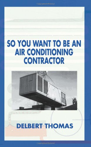 So You Want to Be an Air Conditioning Contractor?