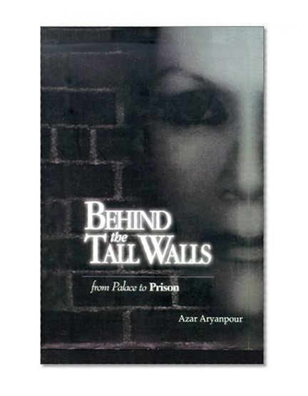 Behind the Tall Walls: From Palace to Prison