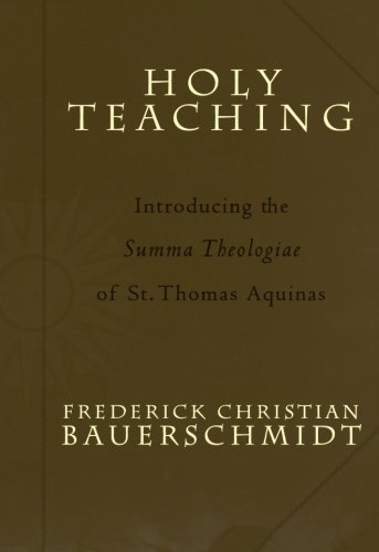 Book Cover Holy Teaching: Introducing the Summa Theologiae of St. Thomas Aquinas