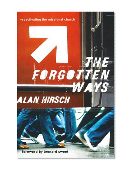 Book Cover The Forgotten Ways: Reactivating the Missional Church