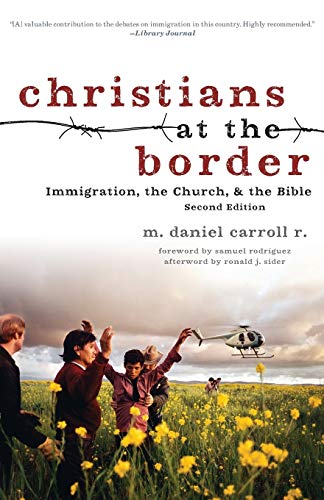 Book Cover Christians at the Border: Immigration, the Church, and the Bible