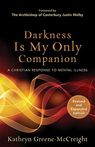 Book Cover Darkness Is My Only Companion: A Christian Response to Mental Illness