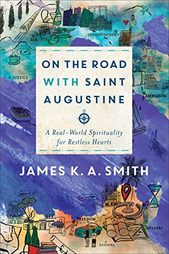 Book Cover On the Road with Saint Augustine: A Real-World Spirituality for Restless Hearts