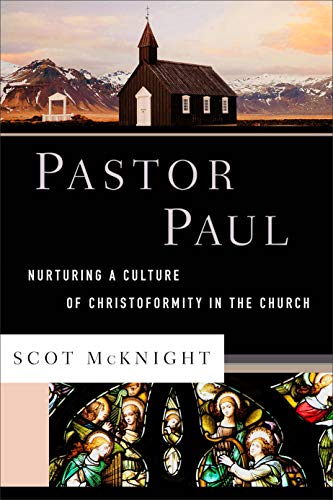 Book Cover Pastor Paul: Nurturing a Culture of Christoformity in the Church (Theological Explorations for the Church Catholic)