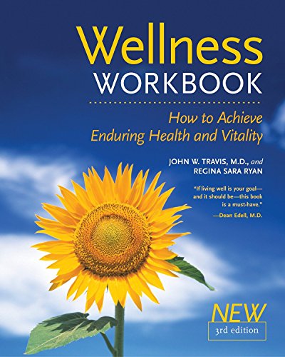 Book Cover The Wellness Workbook, 3rd ed: How to Achieve Enduring Health and Vitality