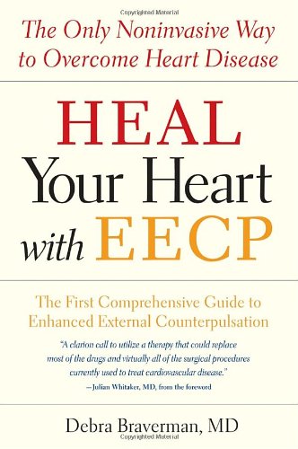 Book Cover Heal Your Heart with EECP: The Only Noninvasive Way to Overcome Heart Disease