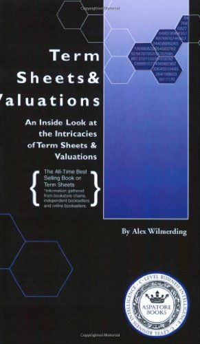 Book Cover Term Sheets & Valuations - A Line by Line Look at the Intricacies of Term Sheets & Valuations (Bigwig Briefs)