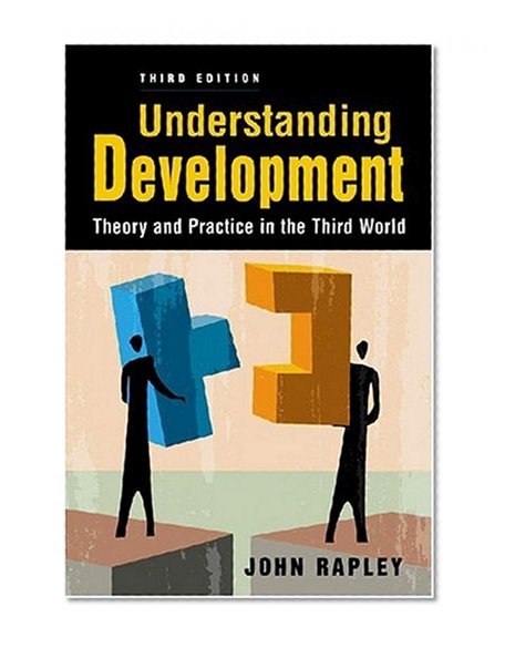 Book Cover Understanding Development: Theory and Practice in the Third World