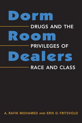 Book Cover Dorm Room Dealers: Drugs and the Privileges of Race and Class