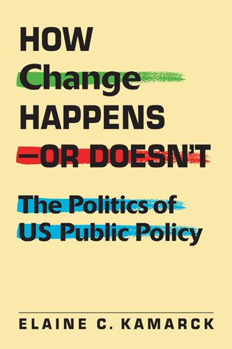 Book Cover How Change Happens - Or Doesn't: The Politics of U.S. Public Policy