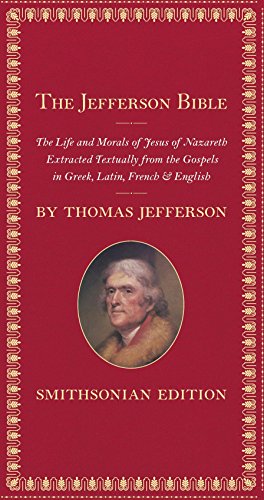 Book Cover The Jefferson Bible, Smithsonian Edition: The Life and Morals of Jesus of Nazareth