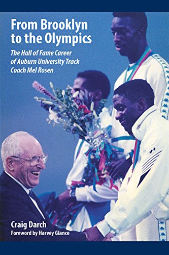 Book Cover From Brooklyn to the Olympics: The Hall of Fame Career of Auburn University Track Coach Mel Rosen