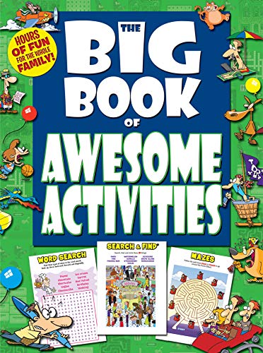 Book Cover The Big Book of Awesome Activities-From Search & Finds and Mazes to Spot the Differences and Word Searches, Hours of Fun for the Whole Family!