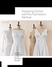 Book Cover Designing Clothes with the Flat Pattern Method: Customize Fitting Shells to Create Garments in Any Style