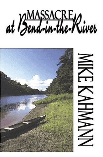 Massacre at Bend-in-the-River