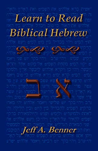 Book Cover Learn to Read Biblical Hebrew: A Guide To Learning The Hebrew Alphabet, Vocabulary And Sentence Structure Of The Hebrew Bible