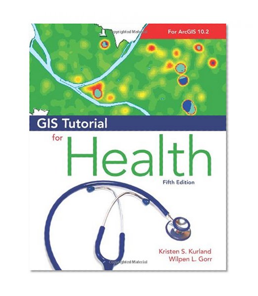Book Cover GIS Tutorial for Health, fifth edition (GIS Tutorials)