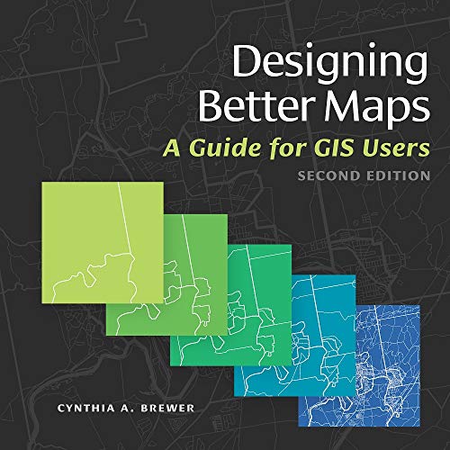 Book Cover Designing Better Maps: A Guide for GIS Users