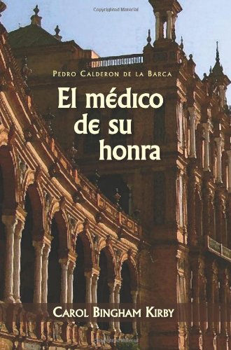 Book Cover El Medico de Su Honra (Cervantes & Co. Spanish Classics) (Spanish Edition)