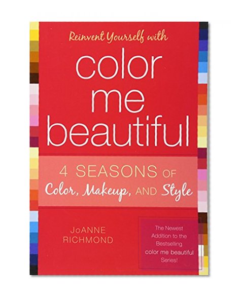 Book Cover Reinvent Yourself with Color Me Beautiful: Four Seasons of Color, Makeup, and Style