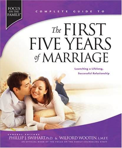 Book Cover The First Five Years of Marriage: Launching a Lifelong, Successful Relationship (FOTF Complete Guide)