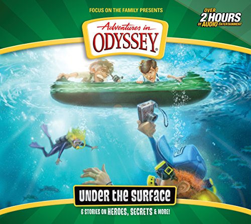 Book Cover Under the Surface: 6 Stories on Heroes, Secrets, and More (Adventures in Odyssey)